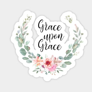 GRACE UPON GRACE Sticker